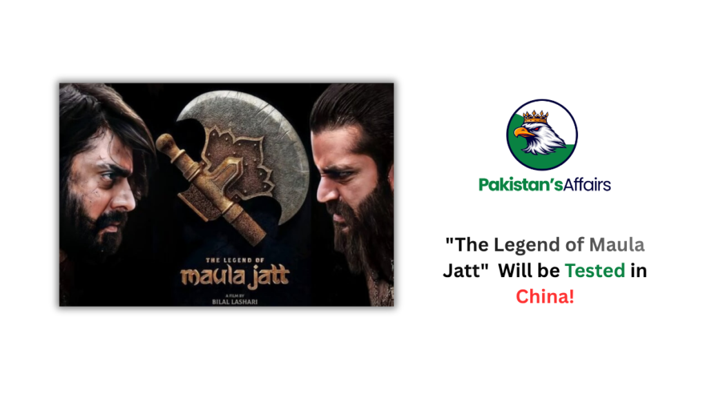 The legendary rivalry tale rises again, according to Bilal Lashari! The blockbuster film, 'The Legend of Maula Jatt', will make its debut in Chinese theatres.